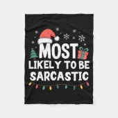 Most Likely To Be Sarcastic Christmas Funny Xmas L Fleecedecke (Vorderseite)