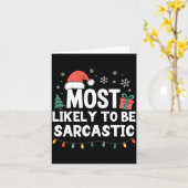 Most Likely To Be Sarcastic Christmas Funny Xmas L Karte (Gelbe Blume)