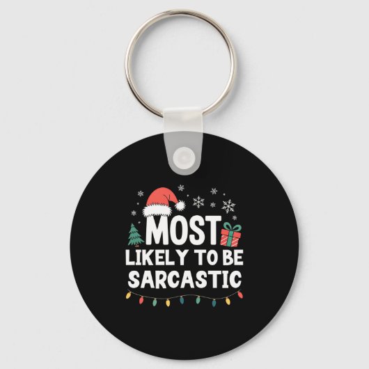 Most Likely To Be Sarcastic Christmas Funny Xmas L Schlüsselanhänger (Vorderseite)
