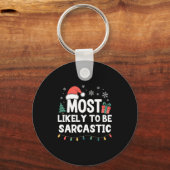 Most Likely To Be Sarcastic Christmas Funny Xmas L Schlüsselanhänger (Vorderseite)