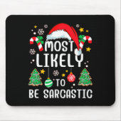 Most Likely To Be Sarcastic Funny Family Xmas Holi Mousepad (Vorne)
