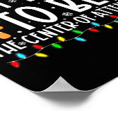 Most Likely To Be The Center Of Attention Christma Poster (Ecke)