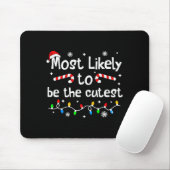 Most Likely To Be The Cutest Christmas Matching Fa Mousepad (Mit Mouse)