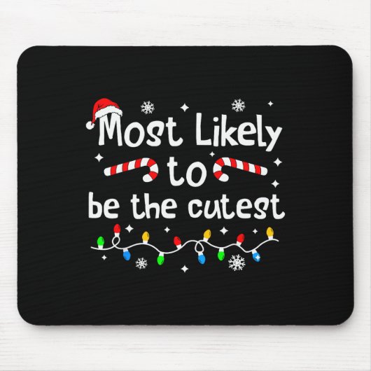 Most Likely To Be The Cutest Christmas Matching Fa Mousepad (Vorne)