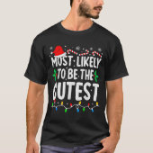 Most Likely To Be The Cutest Funny Family Matching T-Shirt (Vorderseite)