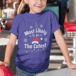 Most Likely to be The Cutest. Girl Tee