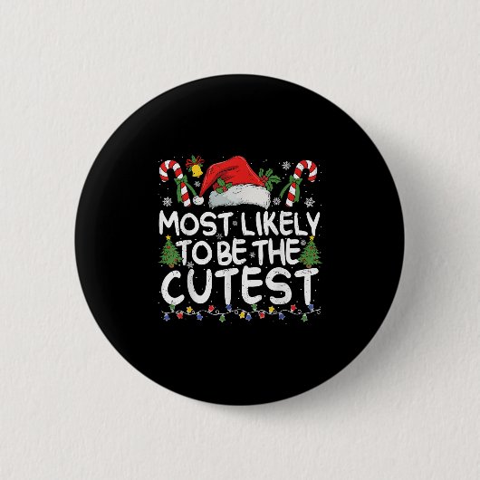 Most Likely To Be The Cutest Matching Christmas  Button (Vorderseite)
