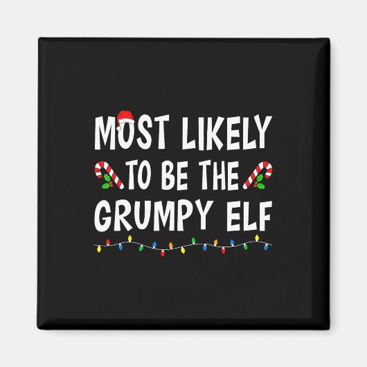 Most Likely To Be The Grumpy Elf Xmas Funny Family Magnet (Vorne)