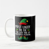 Most Likely To Be The Last One Up Matching Christm Kaffeetasse (Links)