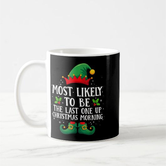 Most Likely To Be The Last One Up Matching Christm Kaffeetasse (Links)