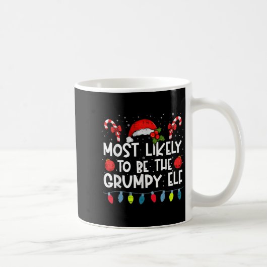 Most Likely To Be The Mpy Elf Family Crew Christma Kaffeetasse (Rechts)