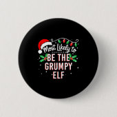 Most Likely To Be The Mpy Elf Funny Xmas Button (Vorderseite)