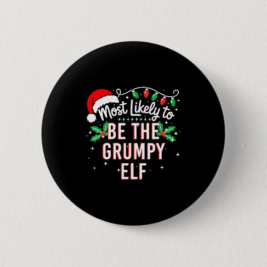 Most Likely To Be The Mpy Elf Funny Xmas Button (Vorderseite)
