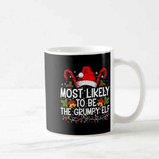 Most Likely To Be The Mpy Elf Funny Xmas Kaffeetasse (Rechts)