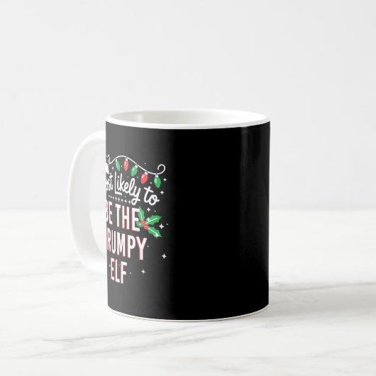 Most Likely To Be The Mpy Elf Funny Xmas  Kaffeetasse (Vorderseite Links)