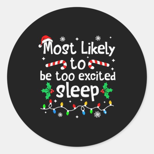 Most Likely To Be Too Excited To Sleep Christmas M Runder Aufkleber (Vorderseite)