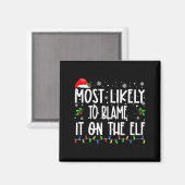 Most Likely To Blame It On The Elf Christmas Match Magnet (Vorderseite/Rückseite)