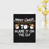 Most Likely To Blame It On The Elf Funny Christmas Karte (Gelbe Blume)