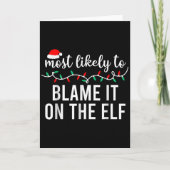 Most Likely To Blame It On The Elf Santa Family Ch Karte (Vorderseite)