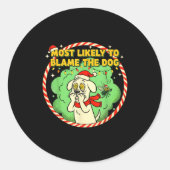 Most Likely To Blame The Dog Funny Christmas  Runder Aufkleber (Vorderseite)