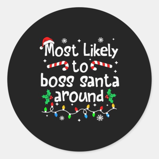 Most Likely To Boss Santa Around Christmas Matchin Runder Aufkleber (Vorderseite)