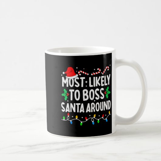 Most Likely To Boss Santa Around Family Matching C Kaffeetasse (Rechts)