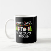 Most Likely To Boss Santa Around Funny Holiday Chr Kaffeetasse (Links)