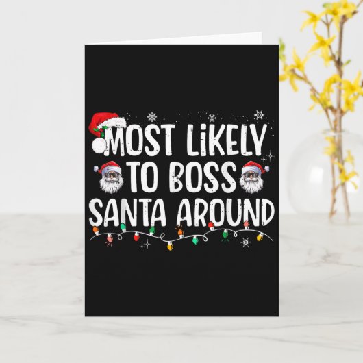 Most Likely To Boss Santa Around Funny Xmas Family Karte (Gelbe Blume)