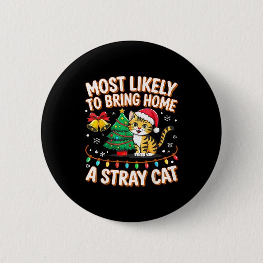 Most Likely To Bring Home A Stray Ca Family Christ Button (Vorderseite)