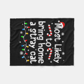 Most Likely To Bring Home A Stray Cat Christmas Ma Fleecedecke (Vorderseite (Horizontal))