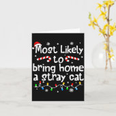 Most Likely To Bring Home A Stray Cat Christmas Ma Karte (Gelbe Blume)