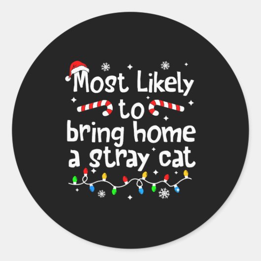 Most Likely To Bring Home A Stray Cat Christmas Ma Runder Aufkleber (Vorderseite)