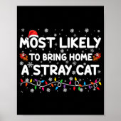 Most Likely To Bring Home A Stray Cat Christmas Poster (Vorne)