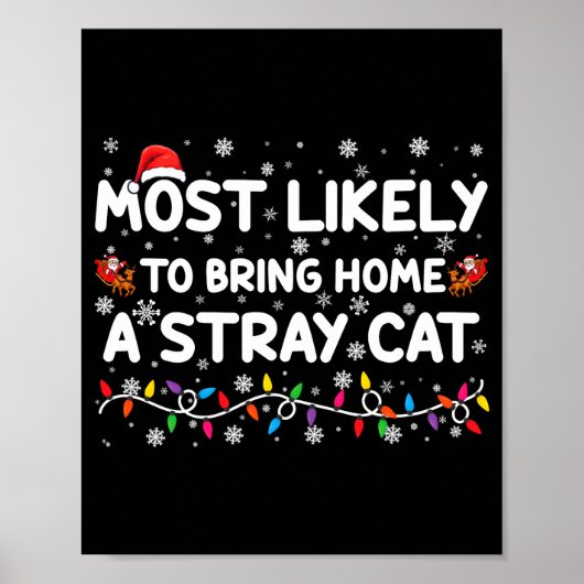 Most Likely To Bring Home A Stray Cat Christmas Poster (Vorne)
