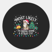 Most Likely To Bring Home A Stray Cat Christmas  Runder Aufkleber (Vorderseite)