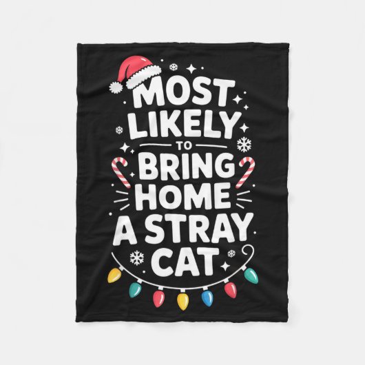 Most Likely To Bring Home A Stray Cat Funny Christ Fleecedecke (Vorderseite)