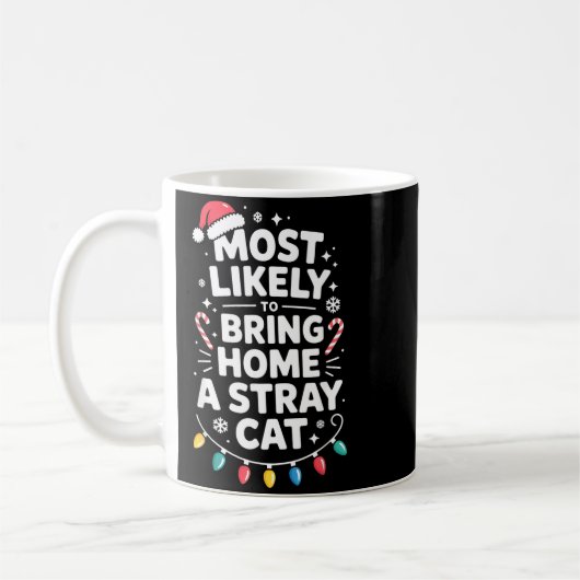 Most Likely To Bring Home A Stray Cat Funny Christ Kaffeetasse (Links)