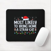 Most Likely To Bring Home A Stray Cat Matching Chr Mousepad (Mit Mouse)