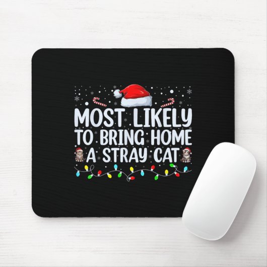 Most Likely To Bring Home A Stray Cat Matching Chr Mousepad (Mit Mouse)