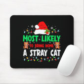 Most Likely To Bring Home A Stray Cat Matching Chr Mousepad (Mit Mouse)