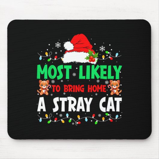 Most Likely To Bring Home A Stray Cat Matching Chr Mousepad (Vorne)
