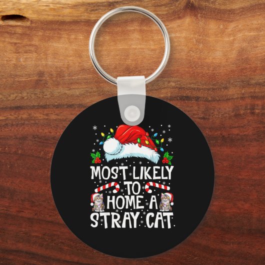 Most Likely To Bring Home A Stray Cat Matching Chr Schlüsselanhänger (Vorderseite)