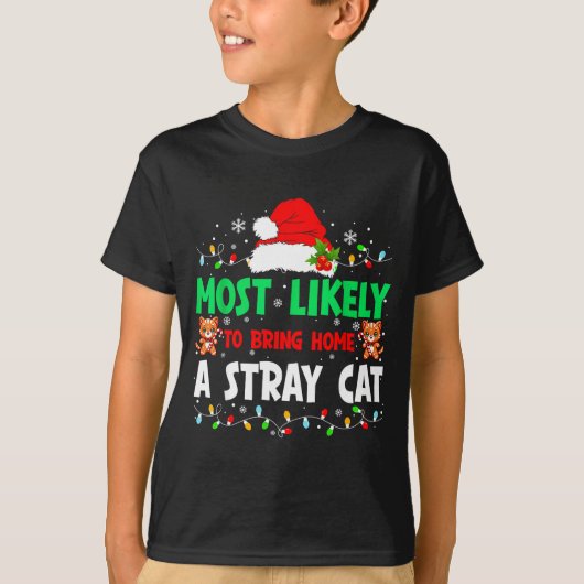 Most Likely To Bring Home A Stray Cat Matching Chr T-Shirt (Vorderseite)