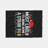 Most Likely To Bring Home A Stray Dog Christmas Fu Fleecedecke (Vorderseite (Horizontal))