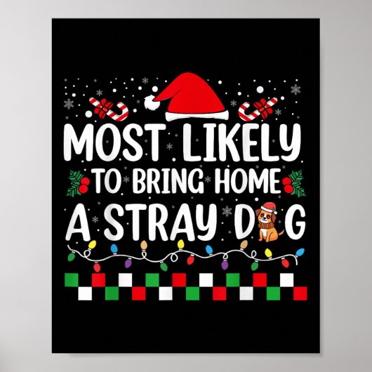 Most Likely To Bring Home A Stray Dog Christmas Fu Poster (Vorne)