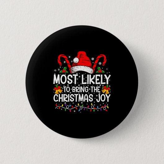 Most Likely To Bring The Christmas Joy Matching Button (Vorderseite)