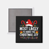 Most Likely To Bring The Christmas Joy Matching  Magnet (Vorderseite/Rückseite)