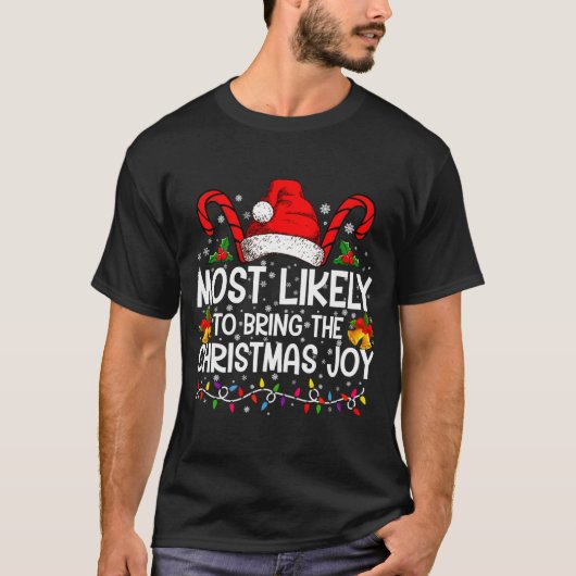 Most Likely To Bring The Christmas Joy Matching T-Shirt (Vorderseite)