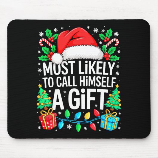 Most Likely To Call Himself A Gif Matching Christm Mousepad (Vorne)