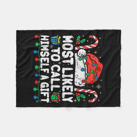 Most Likely To Call Himself A Gift Christmas Xmas  Fleecedecke (Vorderseite (Horizontal))